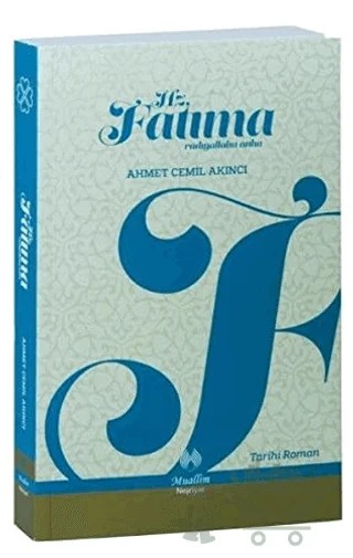 Hz. Fatıma – Ahmet Cemil Akıncı – Muallim Neşriyat kitap kapağı