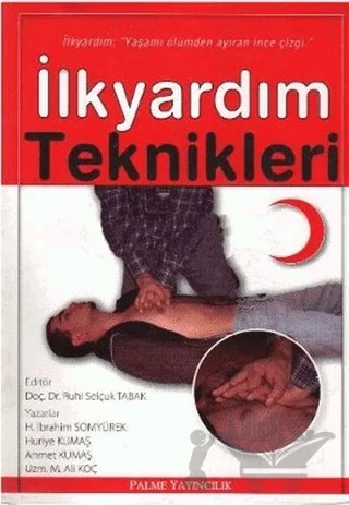 İlkyardım Teknikleri – H. İbrahim Somyürek – Palme Yayıncılık kitap kapağı
