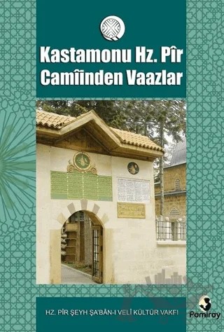 Kastamonu Hz. Pir Camiinden Vaazlar – Kolektif – Pamiray Yayınları kitap kapağı