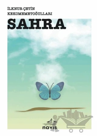 Sahra – İlknur Çetin Kekomemetoğulları – Navis Yayınları kitap kapağı