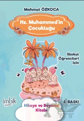 Hz. Muhammed'in Çocukluğu – Mahmut Özkoca – İmbik Yayınları kitap kapağı