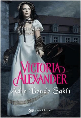Adın Bende Saklı – Victoria Alexander – Epsilon Yayınevi kitap kapağı