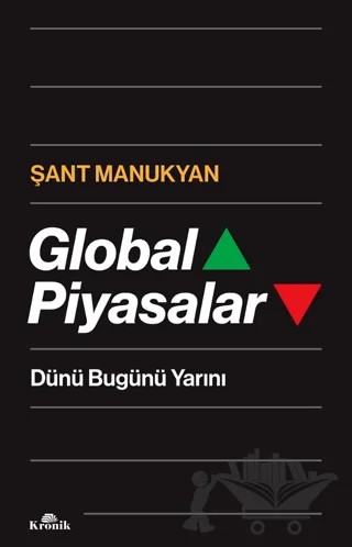 Global Piyasalar – Şant Manukyan – Kronik Kitap kitap kapağı