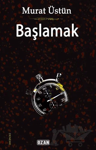 Başlamak – Murat Üstün – Ozan Yayıncılık kitap kapağı