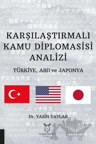 Karşılaştırmalı Kamu Diplomasisi Analizi – Yasin Yaylar – Akademisyen Kitabevi kitap kapağı