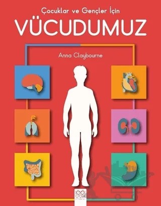 Çocuklar ve Gençler İçin Vücudumuz – Anna Claybourne – 1001 Çiçek Kitaplar kitap kapağı