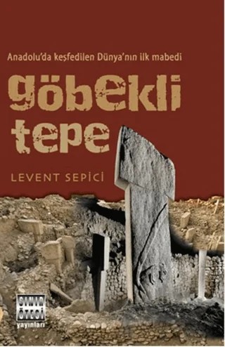 Göbekli Tepe – Levent Sepici – Sınır Ötesi Yayınları kitap kapağı