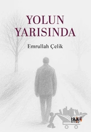 Yolun Yarısında – Emrullah Çelik – Tilki Kitap kitap kapağı