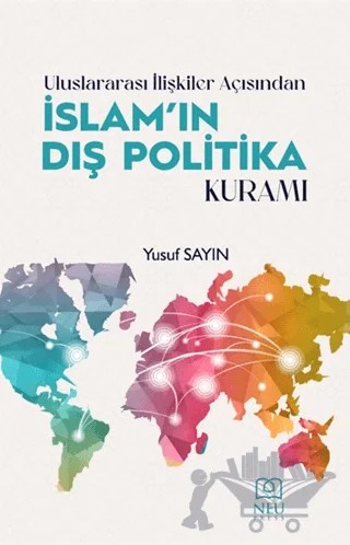 Uluslararası İlişkiler Açısından İslam'ın Dış Politika Kuramı – Yusuf Sayın – Necmettin Erbakan Üniversitesi Yayınları kitap kapağı