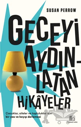 Geceyi Aydınlatan Hikayeler – Susan Perrow – Üçüncü Göz kitap kapağı