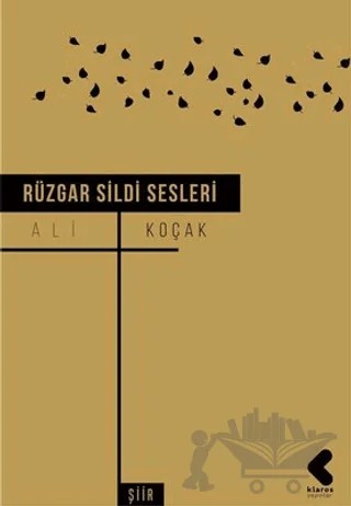 Rüzgar Sildi Sesleri – Ali Koçak – Klaros Yayınları kitap kapağı
