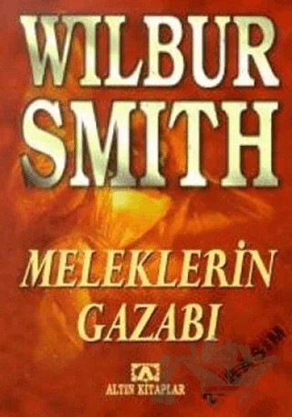 Meleklerin Gazabı – Wilbur Smith – Altın Kitaplar kitap kapağı