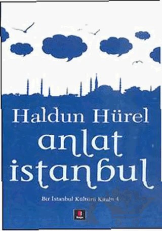 Anlat İstanbul – Haldun Hürel – Kapı Yayınları kitap kapağı