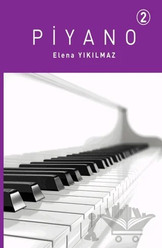 Piyano - 2 – Elena Yıkılmaz – Porte Müzik Eğitim Merkezi kitap kapağı