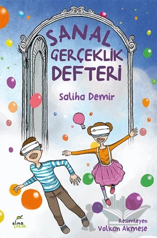 Sanal Gerçeklik Defteri – Saliha Demir – Elma Çocuk kitap kapağı