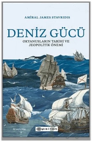 Deniz Gücü – Amiral James Stavridis – Epsilon Yayınevi kitap kapağı