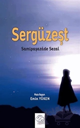 Sergüzeşt – Sâmipaşazâde Sezâi – Post Yayınevi kitap kapağı