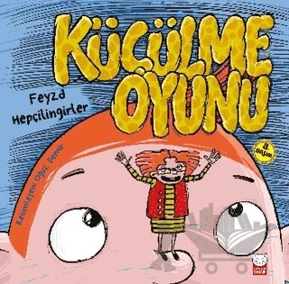 Küçülme Oyunu – Feyza Hepçilingirler – Kırmızı Kedi Çocuk kitap kapağı