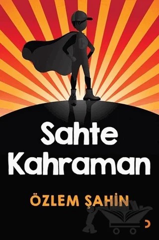 Sahte Kahraman – Özlem Şahin – Cinius Yayınları kitap kapağı