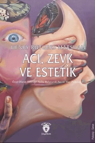 Acı, Zevk ve Estetik – Henry Rutgers Marshall – Dorlion Yayınları kitap kapağı