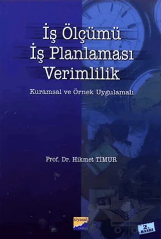 İş Ölçümü, İş Planlaması, Verimlilik – Hikmet Timur – Siyasal Kitabevi - Akademik Kitaplar kitap kapağı