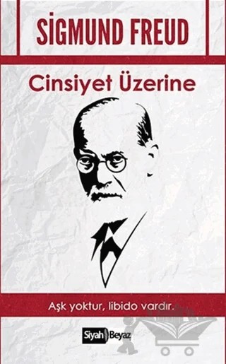 Cinsiyet Üzerine – Sigmund Freud – Siyah Beyaz Yayınları kitap kapağı