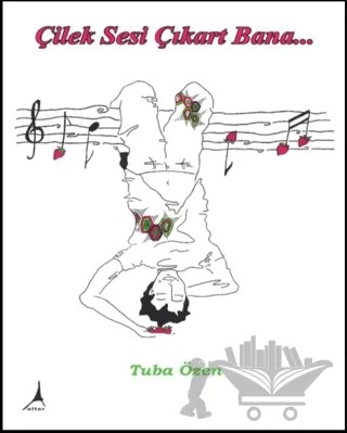 Çilek Sesi Çıkart Bana... – Tuba Özen – Alter Yayıncılık kitap kapağı