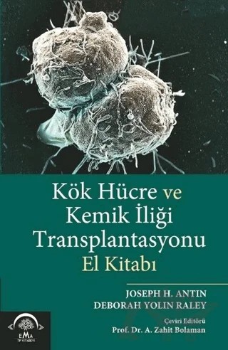 Kök Hücre ve Kemik İliği Transplantasyonu – Zahit Bolaman – EMA Tıp Kitabevi kitap kapağı