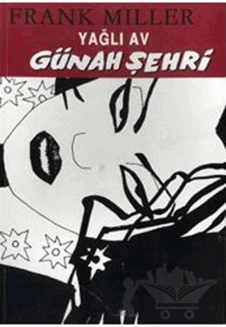 Günah Şehri 3 Yağlı Av – Frank Miller – Arka Bahçe Yayıncılık kitap kapağı