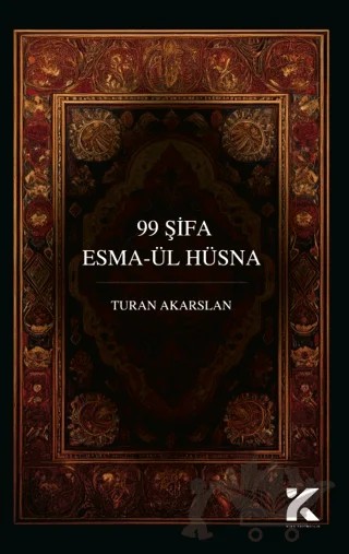 99 Esma-ül Hüsna – Turan Akarslan – Kiba Yayımcılık kitap kapağı