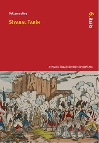 Siyasal Tarih – Toktamış Ateş – İstanbul Bilgi Üniversitesi Yayınları kitap kapağı