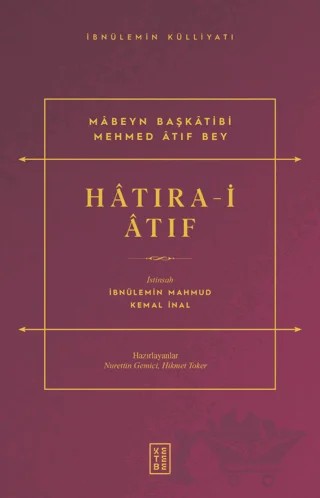Hatıra-i Atıf – İbnü'l-Emin Mahmut Kemal İnal – Ketebe Yayınları kitap kapağı