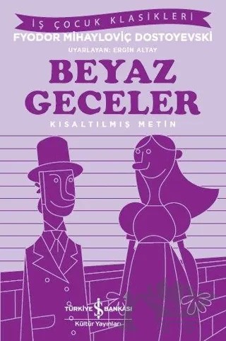 Beyaz Geceler (İş Çocuk Klasikleri) – Fyodor Mihayloviç Dostoyevski – İş Bankası Kültür Yayınları kitap kapağı