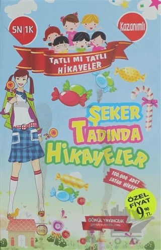 Tatlı Mı Tatlı Hikayeler - Şeker Tadında Hikayeler – Emine Delimehmet, Sinan Küçük – Gönül Yayıncılık kitap kapağı