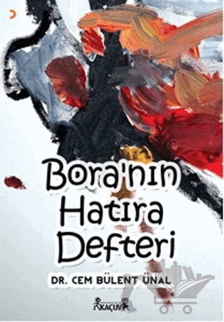 Bora’nın Hatıra Defteri – Cem Bülent Ünal – Cinius Yayınları kitap kapağı