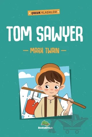 Tom Sawyer – Mark Twaın – Bookalemun Yayınevi kitap kapağı