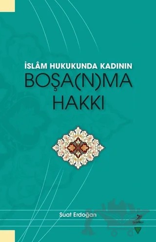 İslam Hukunda Kadının Boşanma Hakkı – Suat Erdoğan – Grafiker Yayınları kitap kapağı