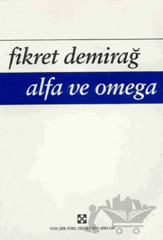 Alfa ve Omega – Fikret Demirağ – Yön Yayıncılık kitap kapağı