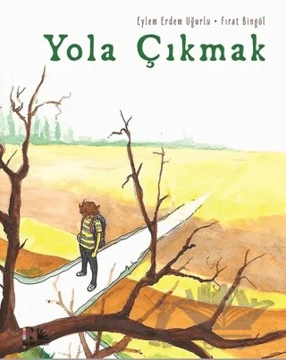 Yola Çıkmak – Eylem Erdem Uğurlu, Fırat Bingöl – Nesin Yayınevi kitap kapağı