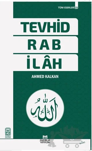 Tevhid Rab İlah – Ahmet Kalkan – Ma'ruf Yayınları kitap kapağı