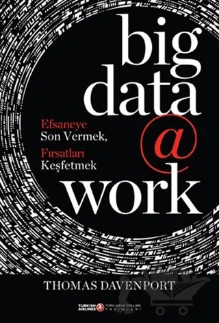 Big Data @ Work – Thomas Davenport – Türk Hava Yolları Yayınları kitap kapağı