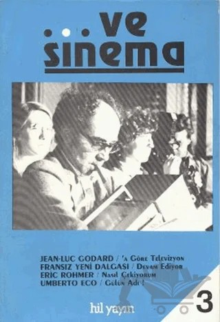 Ve Sinema 3 – Eric Rohmer, Jean Luc Godard, Umberto Eco – Hil Yayınları kitap kapağı