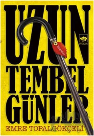 Uzun Tembel Günler – Emre Topalgökçeli – Ötüken Neşriyat kitap kapağı