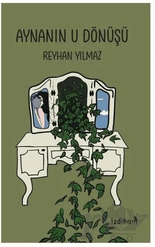 Aynanın U Dönüşü – Reyhan Yılmaz – İzdiham kitap kapağı