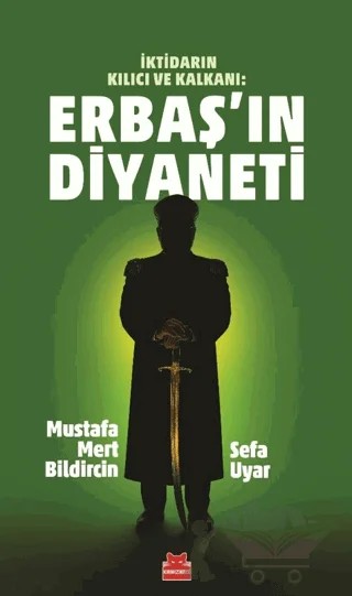 Erbaş’ın Diyaneti – Mustafa Mert Bildircin, Sefa Uygur – Kırmızı Kedi Yayınevi kitap kapağı