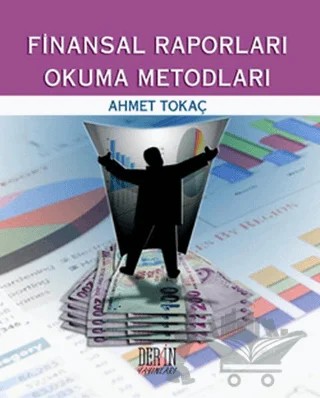 Finansal Raporları Okuma Metodları – Ahmet Tokaç – Derin Yayınları kitap kapağı