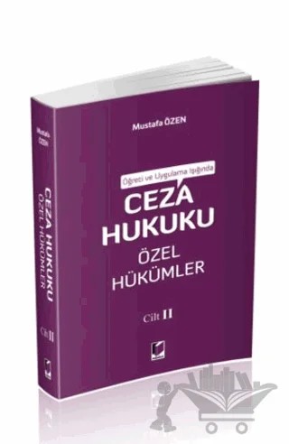 Öğreti ve Uygulama Işığında Ceza Hukuku Özel Hükümler Cilt 2 – Mustafa Özen – Adalet Yayınevi kitap kapağı