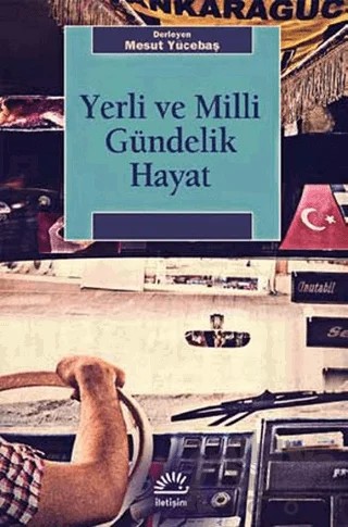 Yerli ve Milli Gündelik Hayat – Mesut Yücebaş – İletişim Yayınevi kitap kapağı
