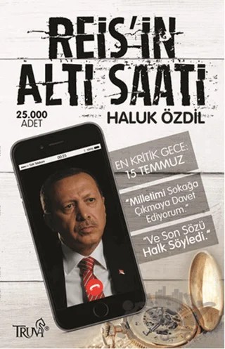 Reis'in Altı Saati – Haluk Özdil – Truva Yayınları kitap kapağı