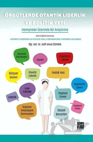 Örgütlerde Otantik Liderlik ve Politik Yeti – Zülfi Umut Özkara – Gazi Kitabevi kitap kapağı
